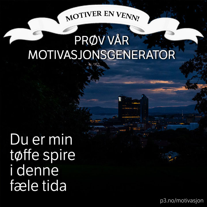 Prøv P3s motivasjonsgenerator