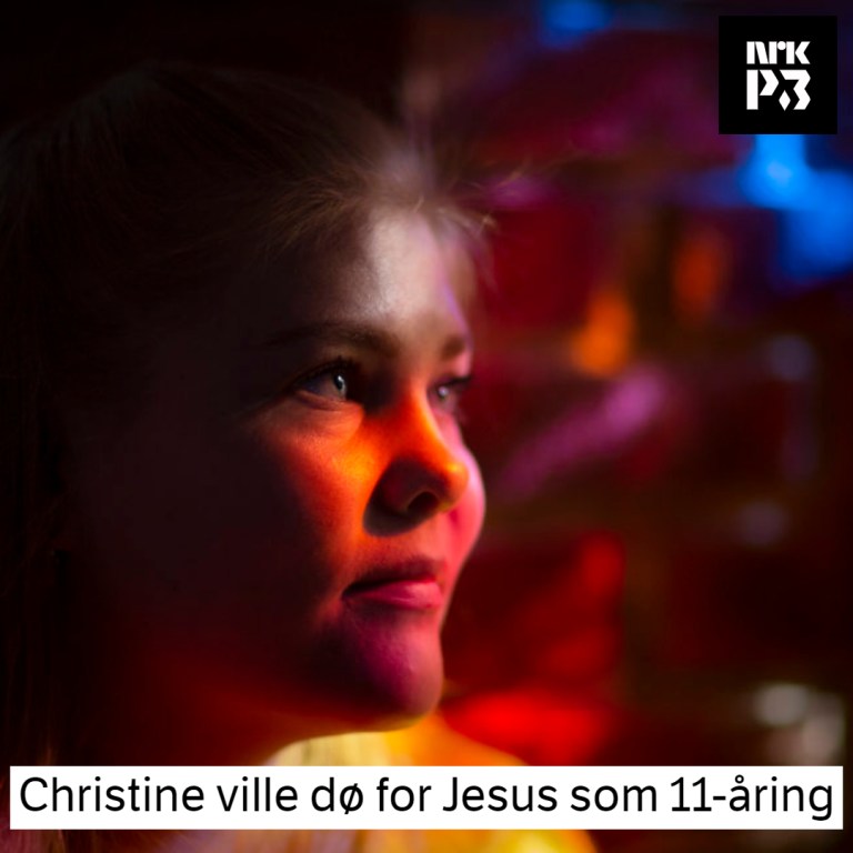 Link i bio: Christine (26) ville dø for Jesus som 11-åring