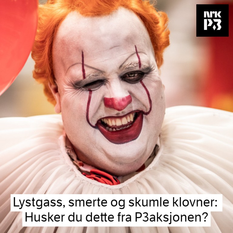 Link i bio: Lystgass, smerte og skumle klovner: Husker du dette fra P3aksjonen?