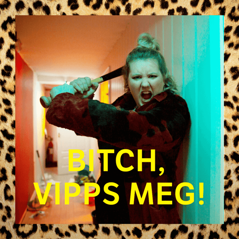 Link i bio: Bitch, Vipps meg