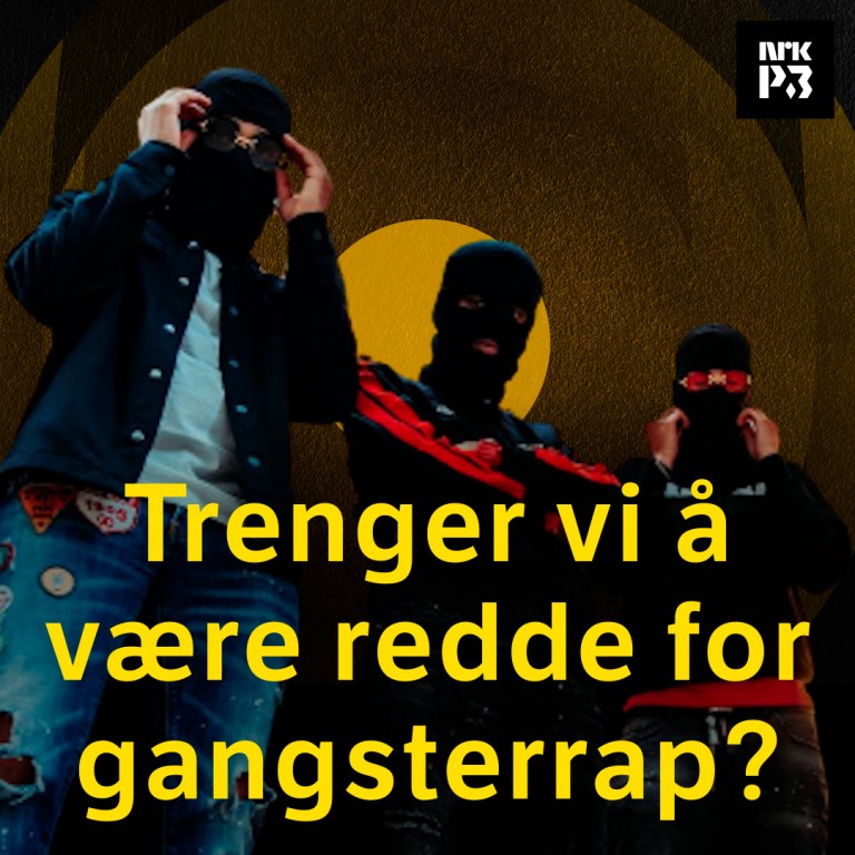 Link i bio: Trenger vi å være redde for gangsterrap?