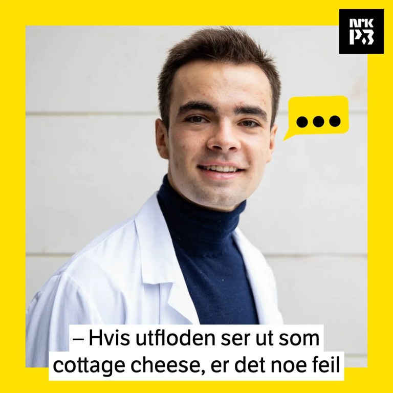 Link i bio: – Hvis utfloden ser ut som cottage cheese, er det noe feil