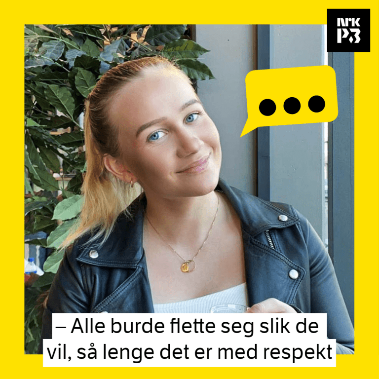 Link i bio: – Alle burde flette seg slik de vil, så lenge det er med respekt
