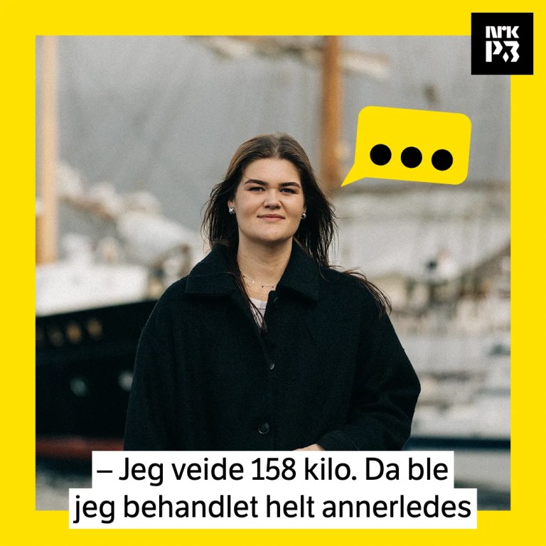 Link i bio: – Jeg har veid 158 kilo. Da ble jeg behandlet helt annerledes