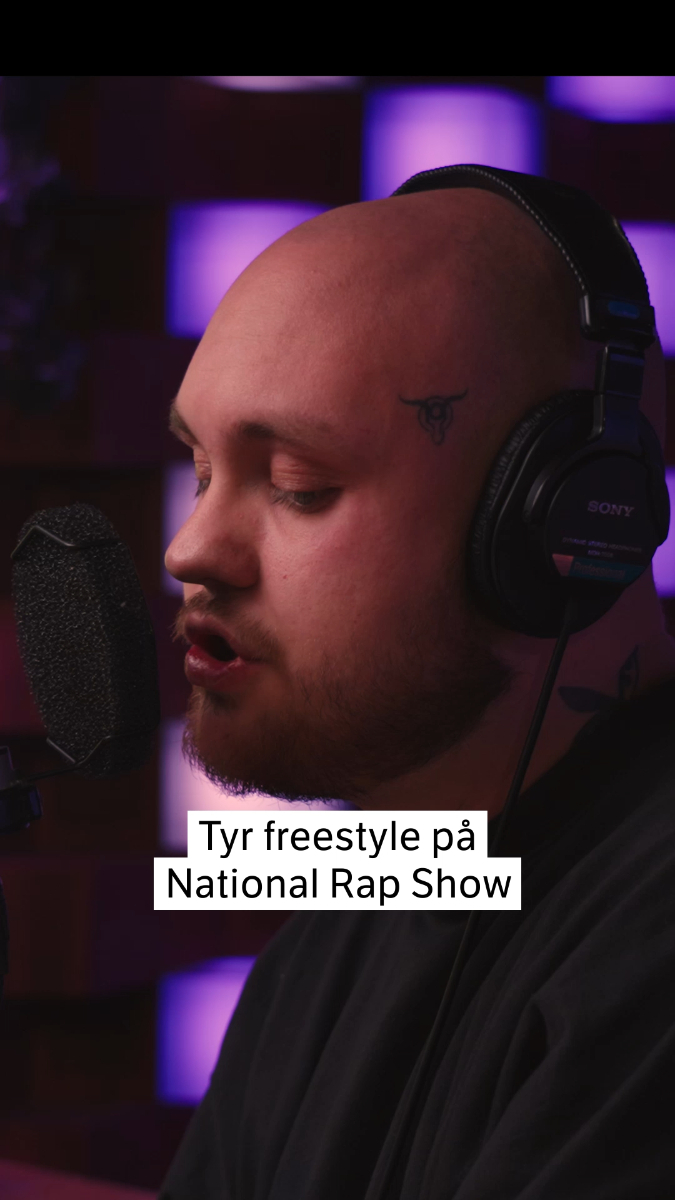 Link i bio: Tyr freestyler hos «National Rap Show»