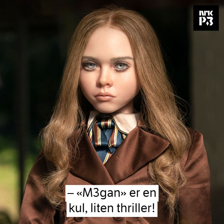 Link i bio: – «M3gan» er en kul, liten thriller!