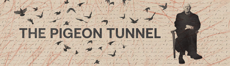 The Pigeon Tunnel