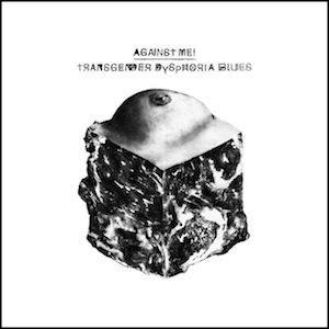 AgainstMe_TransgenderDysphoriaBlues_Cover