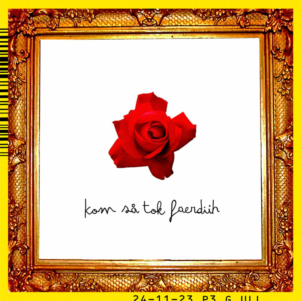 Albumcoveret til Kom Så Tok Færdiih. Vi ser en rød rose inne i en gullramme