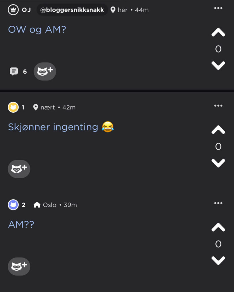 Skjermbilde av tre innlegg på Jodel, der det står «OW og AM?», «Skjønner ingenting» og «AM??».